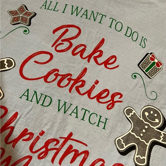 XL Christmas tee: All I Want To Do is Bake Cookies & Watch Christmas Movies - Picture 8 of 9